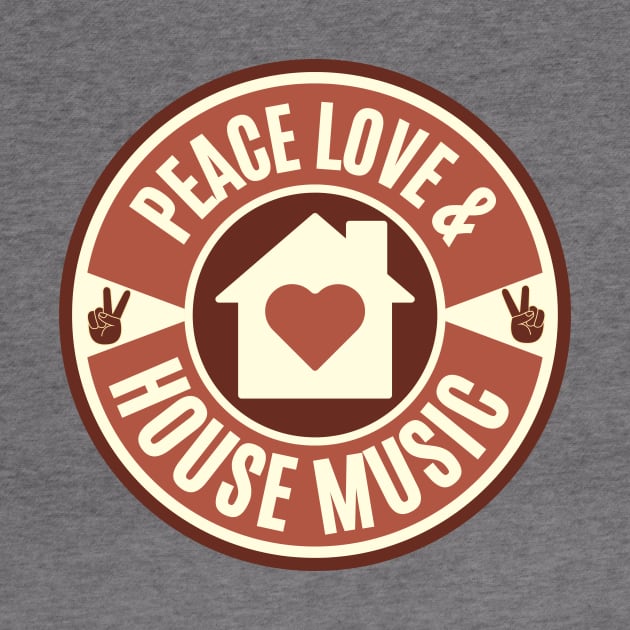 PEACE LOVE AND HOUSE MUSIC  - Retro (maroon) by DISCOTHREADZ 